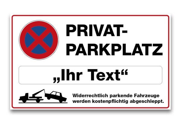 Parkplatzschild Privatparkplatz mit Wunschtext und